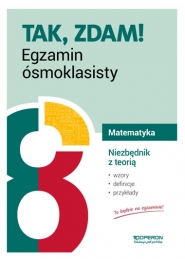 Tak, zdam! Matematyka Niezbędnik z teorią