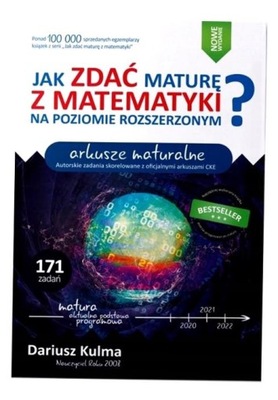 JAK ZDAĆ MATURĘ Z MATEMATYKI? ZR ARKUSZE MATURALNE DARIUSZ KULMA