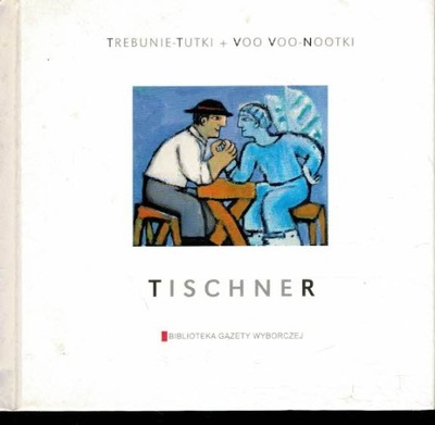 CD Trebunie-Tutki, Voo Voo-Nootki - Tischner