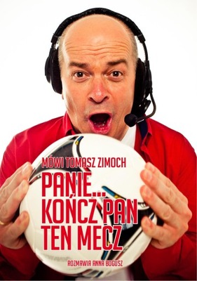 Panie..kończ Pan ten mecz.. Bogusz,Zimoch