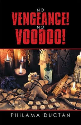 No Vengeance! No Voodoo! - Philama Ductan