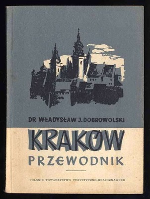 Dobrowolski W.: Kraków. Przewodnik 1952