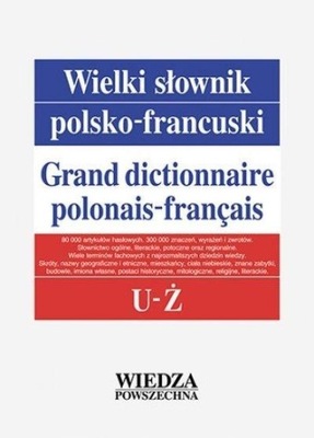 WIELKI SŁOWNIK POLSKO-FRANCUSKI T. 5 U-Ż