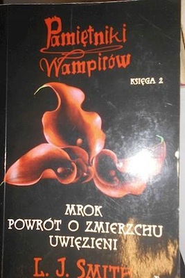 Pamiętniki wampirów. Księga 2 L. J. Smith