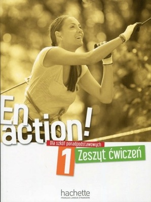 En action! 1 Zeszyt ćwiczeń Hachette 2019