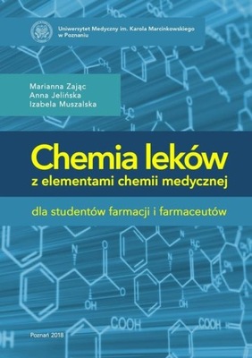 Chemia leków z elementami chemii medycznej dla studentów farmacji i farmace