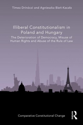 Illiberal Constitutionalism in Poland and