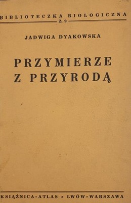 Jadwiga Dyakowska Przymierze z przyrodą 1938