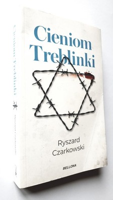 Cieniom Treblinki Ryszard Czarkowski