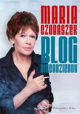 Blog niecodzienny Maria Czubaszek