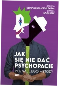 Jak się nie dać psychopacie? Daniel Boduszek