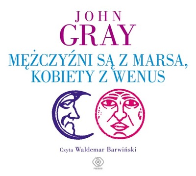 Mężczyźni są z Marsa kobiety z Wenus John Gray