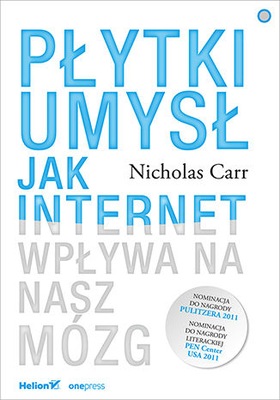 Płytki umysł. Jak internet wpływa na nasz