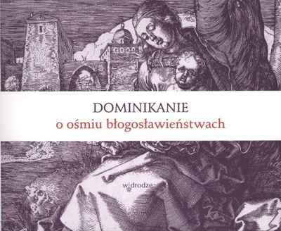 Dominikanie o ośmiu błogosławieństwach