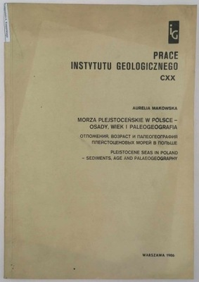 Prace Instytutu Geologicznego. CXX - Aurelia Makowska