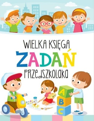 KSIĄŻKA Wielka księga zadań przedszkolaka Krzyszt