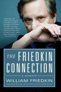 FRIEDKIN CONNECTION, THE WILLIAM FRIEDKIN