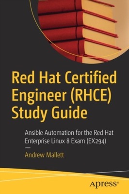 Red Hat Certified Engineer (RHCE) Study Guide ANDREW MALLETT