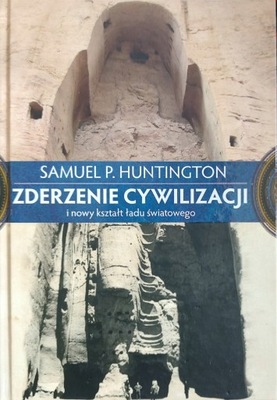 Samuel Huntington ZDERZENIE CYWILIZACJI