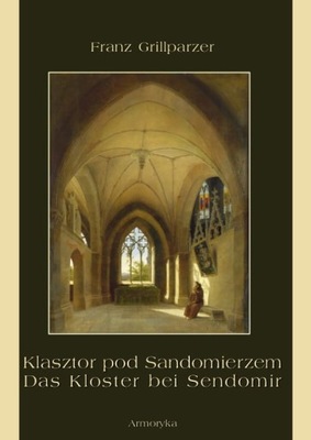 Klasztor pod Sandomierzem Franz Grillparzer