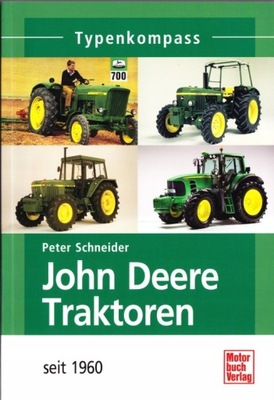 TRAKTORY JOHN DEERE (1960-2010) МИНИ ENCYKLOPEDIA KATALOG 24H фото