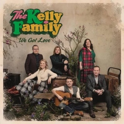 CD We got love The Kelly Family