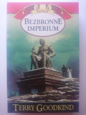 Bezbronne imperium Terry Goodkind Rebis 2015 NOWA