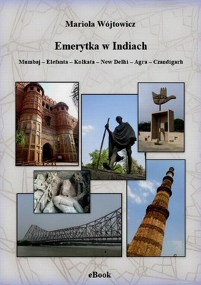 EMERYTKA W INDIACH. MUMBAJ – ELEFANTA – K.. EBOOK