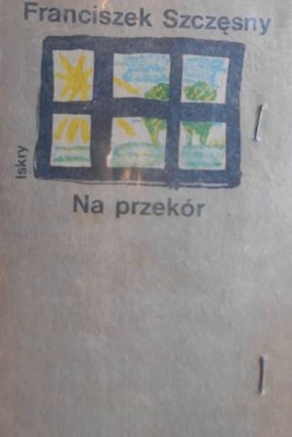 Na przekór - Franciszek Szczęsny