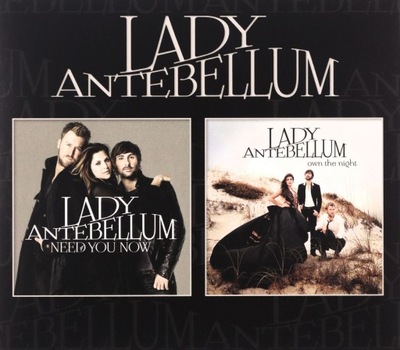 LADY ANTEBELLUM: NEED YOU NOW/OWN THE NIGHT (2CD)