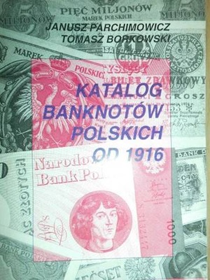 Katalog banknotów polskich od 1916 - Parchimowicz