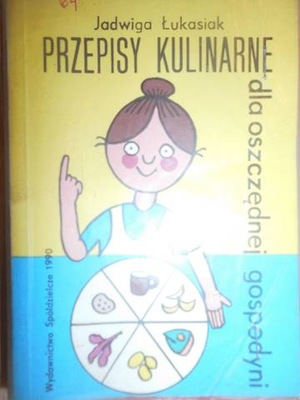 Przepisy kulinarne dla oszczędnej gospodyni -