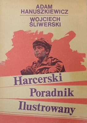 Hanuszkiewicz Harcerski poradnik ilustrowany