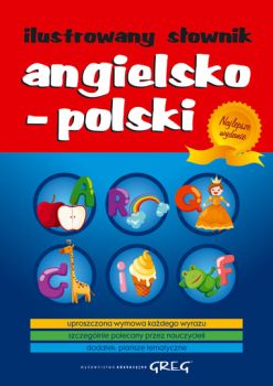 Ilustrowany słownik angielsko-polski polsko-angielski dla dzieci
