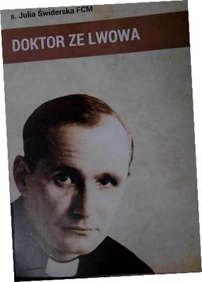 Doktor ze Lwowa Ks.Henryk Mosing - Świderska