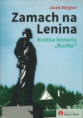 JACEK WEGNER ZAMACH NA LENINA