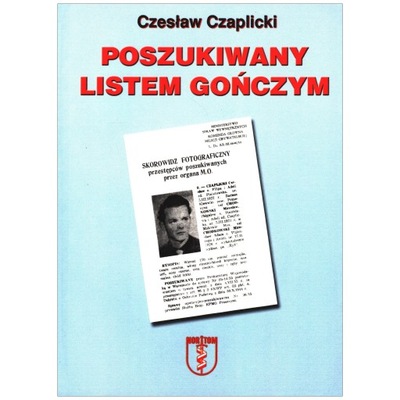 Czesław Czaplicki - Poszukiwany listem gończym