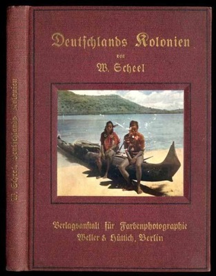 Scheel Deutschlands Kolonien Abbildungen 1912