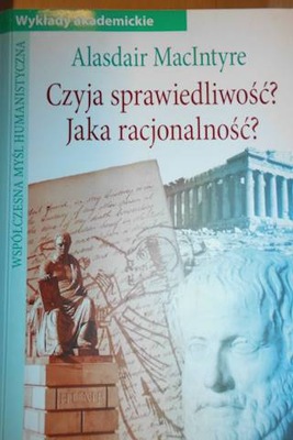 Czyja sprawiedliwość Jaka racjonalność - MacIntyre