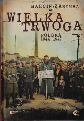 Wielka trwoga Polska powojenna 1944-1947 II wojna trauma bolszewicy żołnier