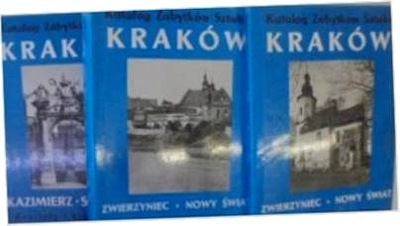 Katalog zabytków sztuki w Polsce KRAKÓW 3 cześci