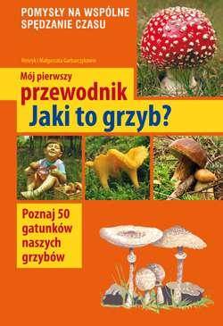 JAKI TO GRZYB? WYD. 2023