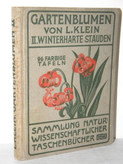 GARTENBLUMEN II WINTERHARTE STAUDEN L. Klein 1927