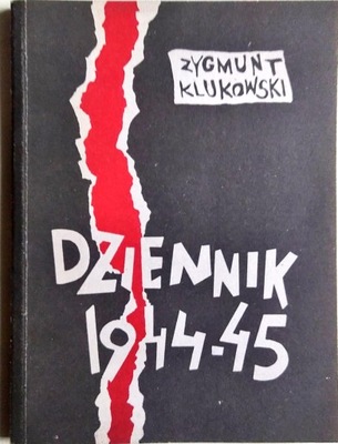 ZYGMUNT KLUKOWSKI DZIENNIK 1944-45
