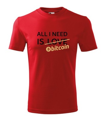 T-Shirt All I need is bitcoin - Koszulka L