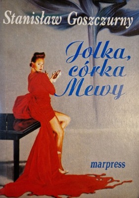 Jolka, córka Mewy Stanisław Goszczurny