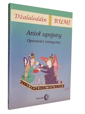 Książka ANIOŁ UPOJONY - OPOWIEŚCI MISTYCZNE Dżalaloddin Rumi - Bezpośrednio