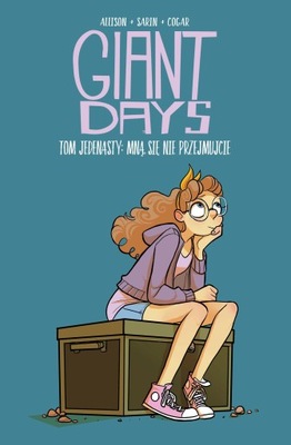 Giant Days Tom 11, Mną się nie przejmujcie