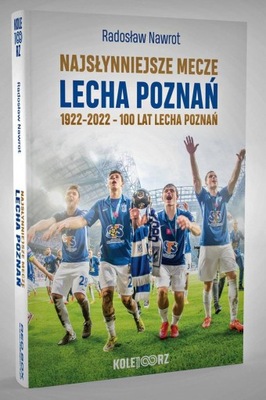 książka Najsłynniejsze mecze Lecha Poznań