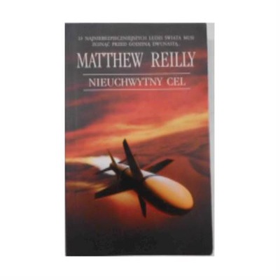 Nieuchwytny cel - Matthew Reilly